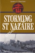 Book cover of Storming St Nazaire - The Gripping Story of the Dock- Busting Raid, March 1942 by DORRIAN, James G.